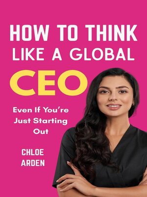 cover image of How to Think like a Global CEO